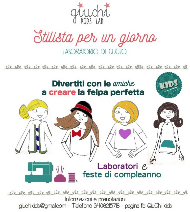 Stilista per un giorno con Giuchi Kids Laboratorio di cucito e Feste